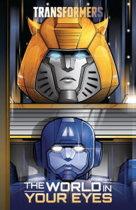 Free e books computer download Transformers, Vol. 1: The World In Your Eyes in English  by Brian Ruckley, Angel Hernandez, Cachet Whitman, Sara Pitre-Durocher, Andrew Griffith 9781684055319