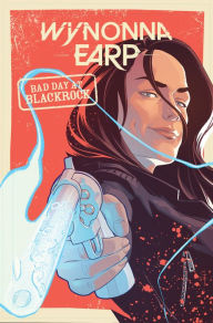 Title: Wynonna Earp: Bad Day at Black Rock, Author: Beau Smith
