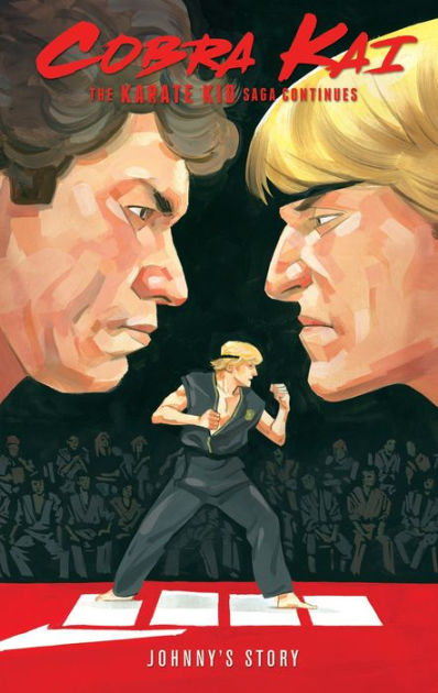 Cobra Kai: The Karate Kid Saga Continues - Johnny's Story [Book]