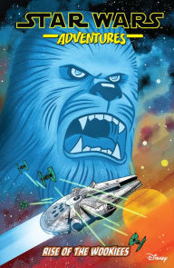 Title: Star Wars Adventures Vol. 11: Rise of the Wookiees, Author: John Barber