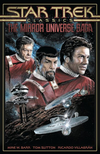 Star Trek Classics The Mirror Universe Saga By Mike W Barr Tom Sutton Ricardo Villagran