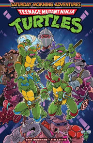 Title: Teenage Mutant Ninja Turtles: Saturday Morning Adventures, Vol. 1, Author: Erik Burnham