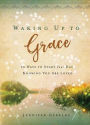 Waking up to Grace