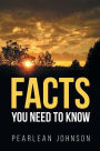 Facts You Need to Know