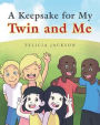 A Keepsake for My Twin and Me