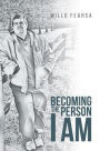 Becoming the Person I Am