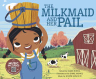 Title: The Milkmaid and Her Pail, Author: Blake Hoena