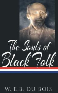 Title: The Souls of Black Folk, Author: W. E. B. Du Bois