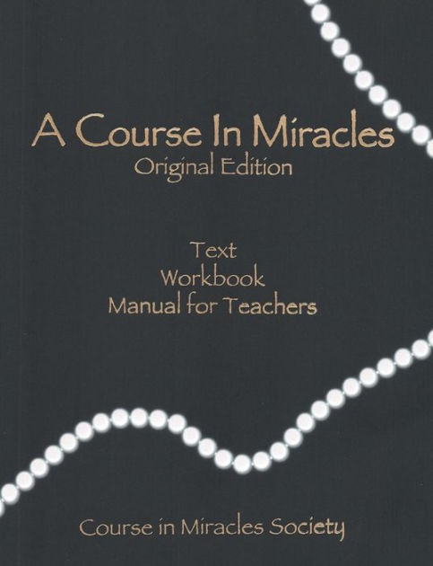 A Course in Miracles Original Edition by Helen Schucman Paperback A Course in Miracles Original Edition by Helen Schucman Paperback