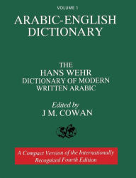Title: Volume 1: Arabic-English Dictionary: The Hans Wehr Dictionary of Modern Written Arabic. Fourth Edition., Author: Hans Wehr