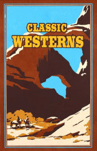 Title: Classic Westerns, Author: Owen Wister