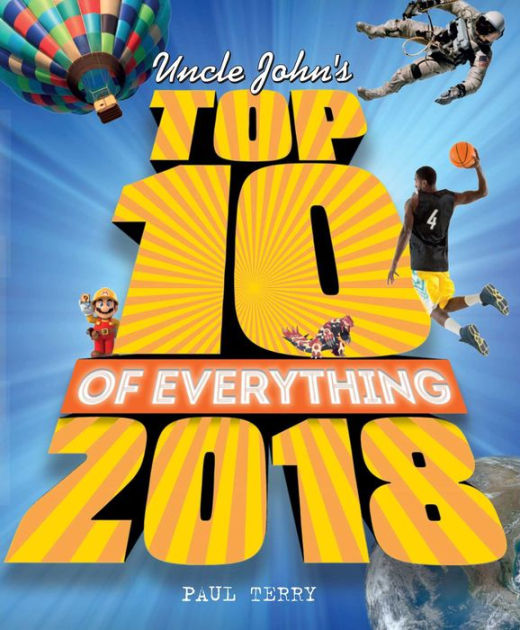 Uncle John's Top 10 of Everything 2018 by Paul Terry, Paperback