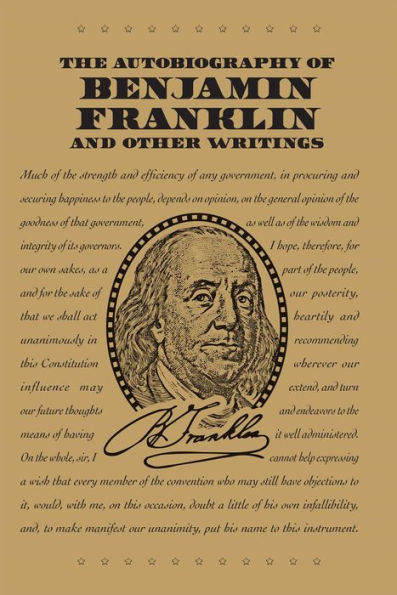 The Autobiography of Benjamin Franklin and Other Writings