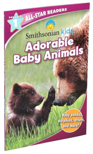 Smithsonian Kids All-Star Readers: Adorable Baby Animals Pre-Level 1