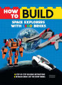 How to Build Space Explorers with LEGO Bricks