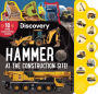 Discovery: Hammer at the Construction Site!