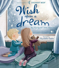 Title: Wish Upon a Dream, Author: Margaret Wise Brown