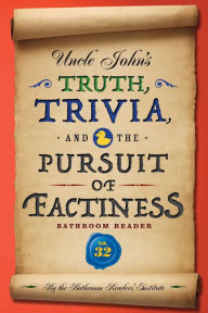 Ebooks free download in spanish Uncle John's Truth, Trivia, and the Pursuit of Factiness Bathroom Reader by Bathroom Readers' Institute (English literature) MOBI ePub 9781684129881