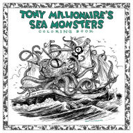 Title: Tony Millionaire's Sea Monsters Coloring Book, Author: Tony Millionaire