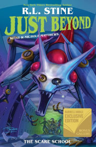 Title: Just Beyond: The Scare School Original Graphic Novel (B&N Exclusive Edition), Author: R. L. Stine