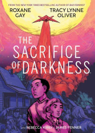 Title: The Sacrifice of Darkness, Author: Roxane Gay