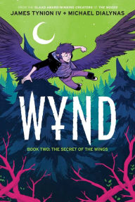 Title: Wynd Book Two: The Secret of the Wings, Author: James Tynion IV