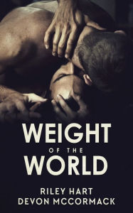 Title: Weight of the World, Author: Riley Hart