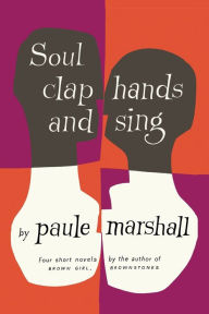 Title: Soul Clap Hands and Sing, Author: Paule Marshall