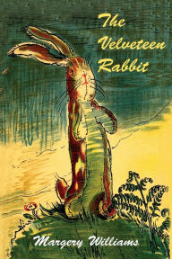 Title: The Velveteen Rabbit, Author: Margery Williams