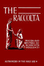 The Raccolta: Or, A Manual of Indulgences, Prayers, and Devotions Enriched with Indulgences in Favor of All the Faithful in Christ