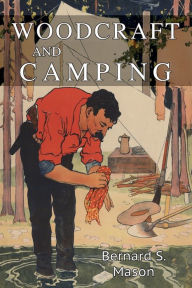 Title: Woodcraft and Camping, Author: Bernard S. Mason