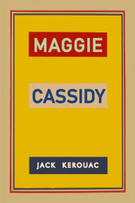 Title: Maggie Cassidy, Author: Jack Kerouac