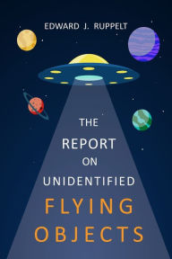 Title: The Report On Unidentified Flying Objects, Author: Edward J. Ruppelt