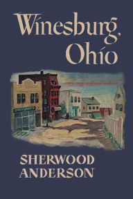 Title: Winesburg, Ohio, Author: Sherwood Anderson