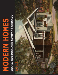 Title: Sears Modern Homes: 1913, Author: Sears Roebuck and Co.