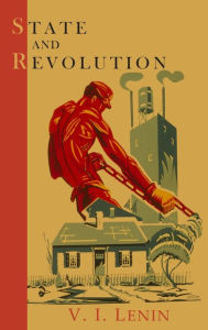 Title: State and Revolution, Author: Vladimir Ilich Lenin