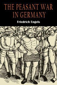 Title: The Peasant War in Germany, Author: Friedrich Engels