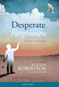 Title: Desperate Forgiveness, Author: Al Robertson