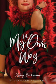 Title: In My Own Way, Author: Kathy Buchanan