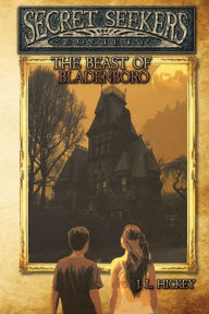Title: Secret Seekers Society and the Beast of Bladenboro, Author: J L Hickey