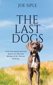 Audio book free downloads ipod The Last Dogs (English Edition) ePub FB2 PDF by Joe Siple 9781684334391