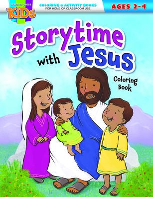 Storytime with Jesus Coloring Book: Coloring & Activity Book (Ages 2-4)