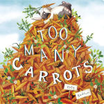 Alternative view 1 of Too Many Carrots