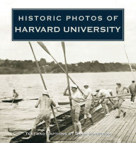 Title: Historic Photos of Harvard University, Author: Dana Bonstrom