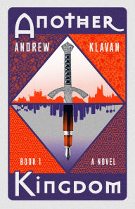 Title: Another Kingdom (Another Kingdom Series #1), Author: Andrew Klavan