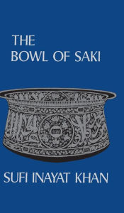 Title: The Bowl of Saki, Author: Inayat Khan
