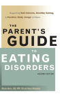 The Parent's Guide to Eating Disorders: Supporting Self-Esteem, Healthy Eating, and Positive Body Image at Home