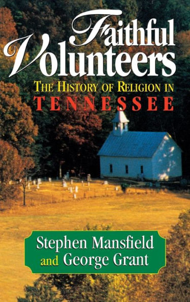 Faithful Volunteers: The History of Religion in Tennessee