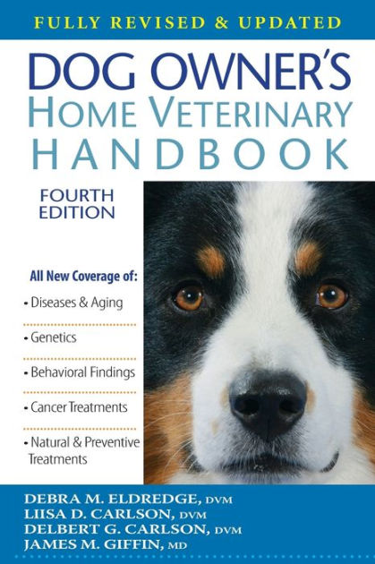 Vejhus Bibliografi bremse Dog Owner's Home Veterinary Handbook by Debra M. Eldredge, Liisa D. Carlson  DVM, Delbert G. Carlson DVM, James M. Giffin MD, Paperback | Barnes & Noble®