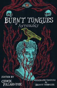 Title: Burnt Tongues Anthology, Author: Chuck Palahniuk